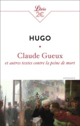 Claude Gueux et autres textes contre la peine de mort