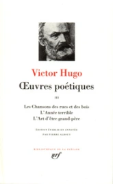 Victor Hugo : Oeuvres poétiques - La Pléiade