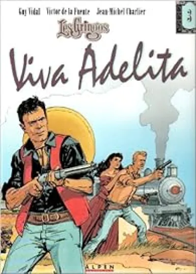 Les Gringos, tome 3 : Viva Adelita