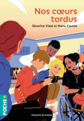 Nos coeurs tordus, tome 1 (Roman)