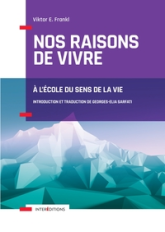 Nos raisons de vivre - A l'école du sens de la vie