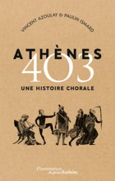 Athènes 403 : Une histoire chorale