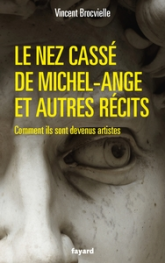 Le nez cassé de Michel-Ange et autres récits