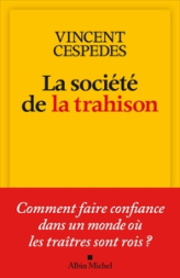 Comment faire confiance dans un monde où les traîtres sont rois ?