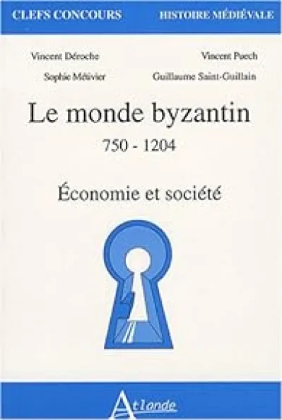 Le monde byzantin 750-1204 : Économie et société