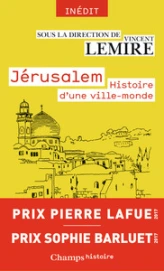 Jérusalem : Histoire d'une ville-monde