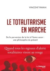 Le totalitarisme en marche