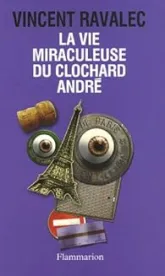 La vie miraculeuse du clochard André