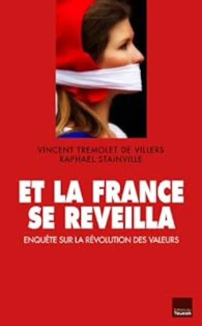 Et la France se réveilla : Enquête sur la révolution des valeurs