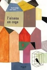 L'oiseau en cage