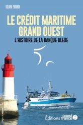 Faire l'Ouest : le Crédit Maritime Grand Ouest