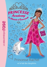 Princesse Academy, tome 33 : Princesse Rachel et le bal des dauphins