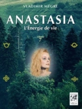 Anastasia, tome 7 : L'énergie de la vie