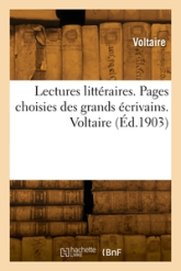 Lectures littéraires. Pages choisies des grands écrivains. Voltaire