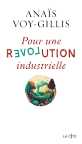 Pour une révolution industrielle