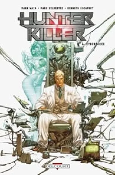 Hunter Killer, Tome 4 : Cyberforce