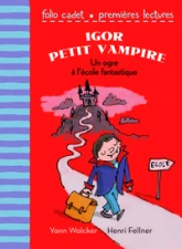 Igor petit vampire : Un ogre à l'école fantastique