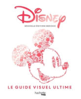 Disney : Le Guide visuel ultime