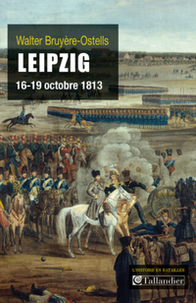 Leipzig : 16-19 octobre 1813