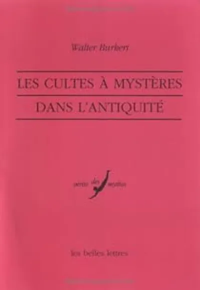 Les cultes à mystères dans l'Antiquité