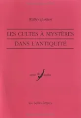 Les cultes à mystères dans l'Antiquité