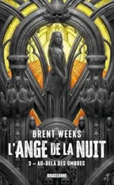 L'Ange de la Nuit, T3 : Au-delà des ombres