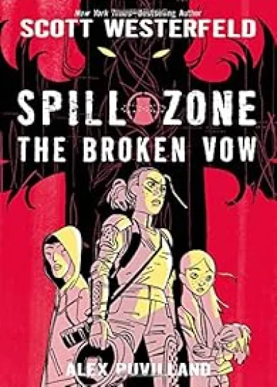 Spill zone, tome 2 : Le voeu brisé