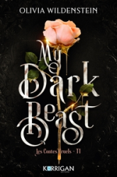 Les contes cruels, tome 1 : My dark beast