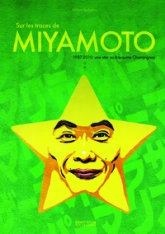 SUR LES TRACES DE SHIGERU MIYAMOTO T2