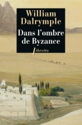 Dans l'ombre de Byzance : Sur les traces des chrétiens d'Orient