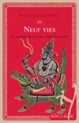 Neuf vies : A la recherche du sacré dans l'Inde d'aujourd'hui