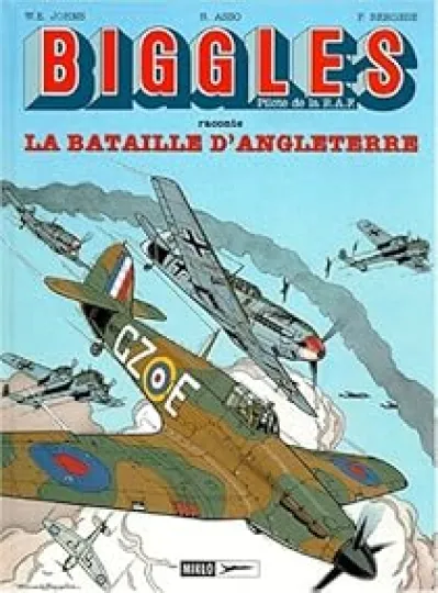 Biggles, tome 4 : La Bataille d'Angleterre (BD)