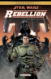 Star Wars Rébellion, Tome 4 : Mon frère, mon ennemi