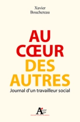 Au coeur des autres : Journal d'un travailleur social