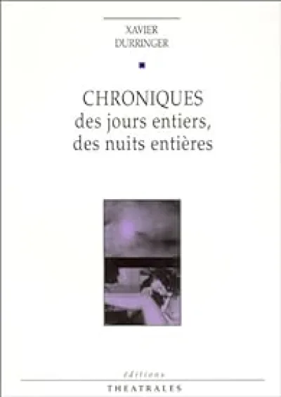 Chroniques des jours entiers des nuits entières