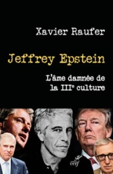 Jeffrey Epstein  - L'âme damnée de la IIIe culture