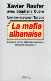 La mafia albanaise : Une menace pour l'Europe