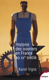 Histoires des ouvriers en France au XXe siècle