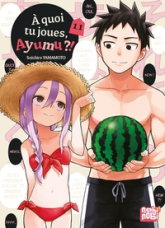 A quoi tu joues, Ayumu ?!, tome 11