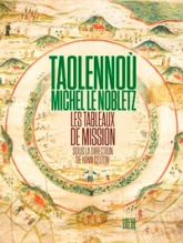 Taolennoù . Michel Le Nobletz. les tableaux de mission