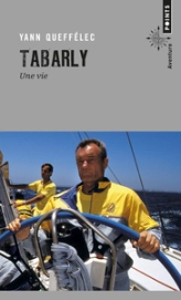 Tabarly : Une vie