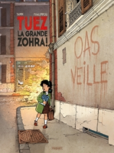 Tuez la Grande Zohra, tome 1