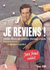 Je reviens ! Vous êtes devenus (trop) cons