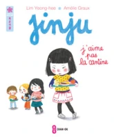 Jinju : J'aime pas la cantine