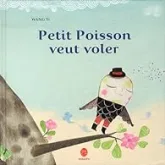 Petit poisson veut voler