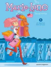 Marie-Lune, Tome 1 : Je dépense donc je suis