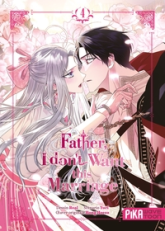 Father, I don't want this marriage, tome 4