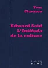 Edward Said.L'Intifada de la Culture