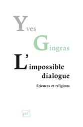 L'impossible dialogue. Sciences et religions