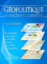 Géopolitique : La longue histoire d'aujourd'hui